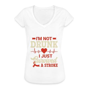I'm Not Drunk I Just Survived A Stroke - - Frauen Vintage T-Shirt - Schwarz - Vorne - Danielle (179cm)