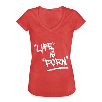 Life is Porn Graffiti Hip Hop - Frauen Vintage T-Shirt - Rot meliert - Vorne - Danielle (179cm)