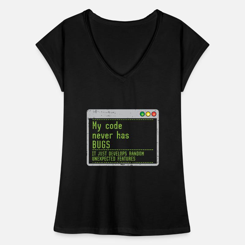 My Code Never Has Bugs It Just Develops Random Women's Vintage T-Shirt