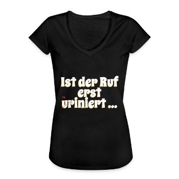 Ist der Ruf erst ur(ru)iniert - Frauen Vintage T-Shirt - Schwarz - Vorne - Danielle (179cm)