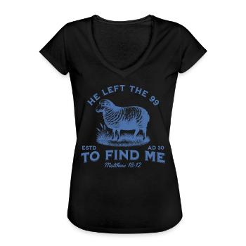 He Left The 99 To Find Me Christian Jesus - Frauen Vintage T-Shirt - Schwarz - Vorne - Danielle (179cm)