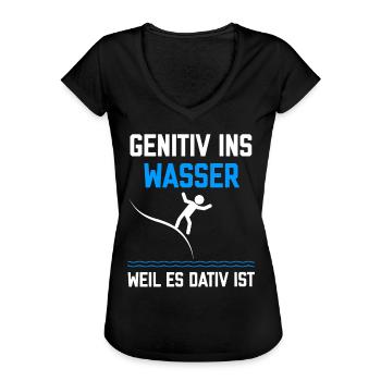 Genitiv ins Wasser weil es Dativ ist Spruch - Frauen Vintage T-Shirt - Schwarz - Vorne - Danielle (179cm)