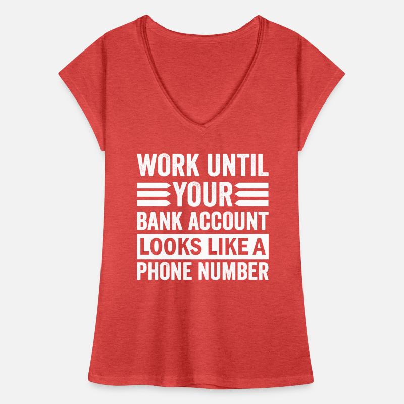 Work until your account looks like phone number Women's Vintage T-Shirt