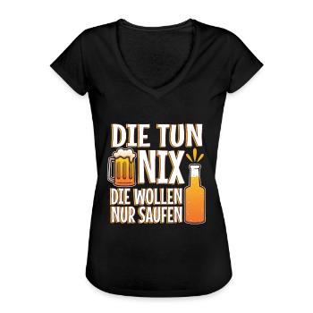 Die tun nix die wollen nur saufen - Frauen Vintage T-Shirt - Schwarz - Vorne - Danielle (179cm)