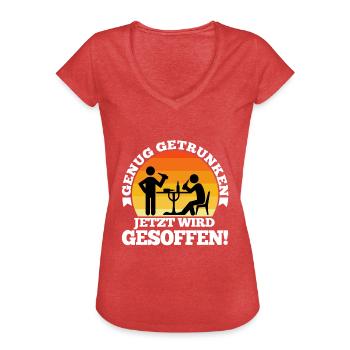 Genug getrunken jetzt wird gesoffen - Frauen Vintage T-Shirt - Rot meliert - Vorne - Danielle (179cm)