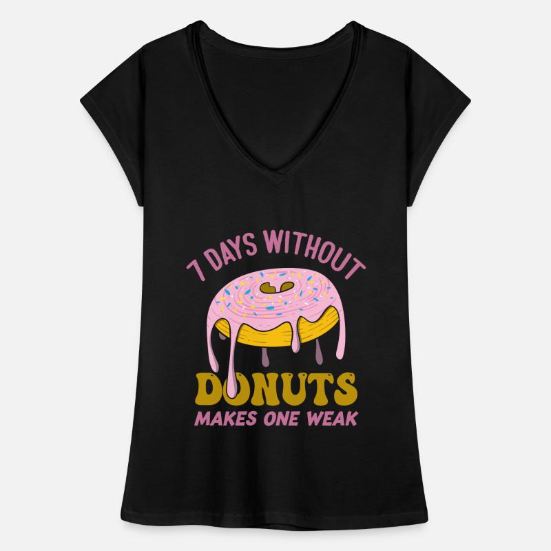 7 Days Without Donuts Makes One Weak Funny Donut Frauen Vintage T-Shirt