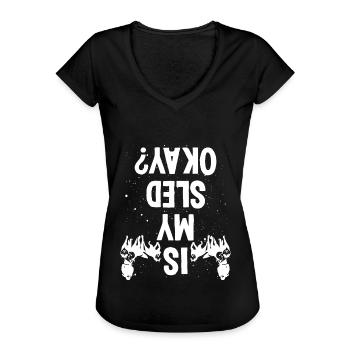 Alaska Mushing Is my Sled okay Husky Dog Racer - Frauen Vintage T-Shirt - Schwarz - Vorne - Danielle (179cm)