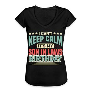 Kann nicht ruhig bleiben Schwiegersohn Geburtstag - Frauen Vintage T-Shirt - Schwarz - Vorne