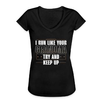 I Run Like Your Grandma - Try to Keep Up - Women's Vintage T-Shirt - black - Front - Danielle (179cm)