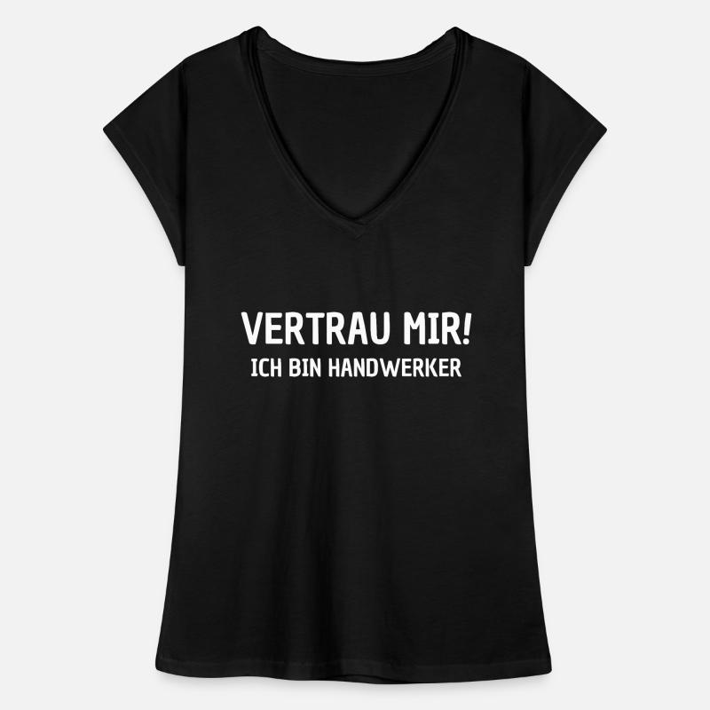 Vertrau Mir! Ich Bin Handwerker Frauen Vintage T-Shirt