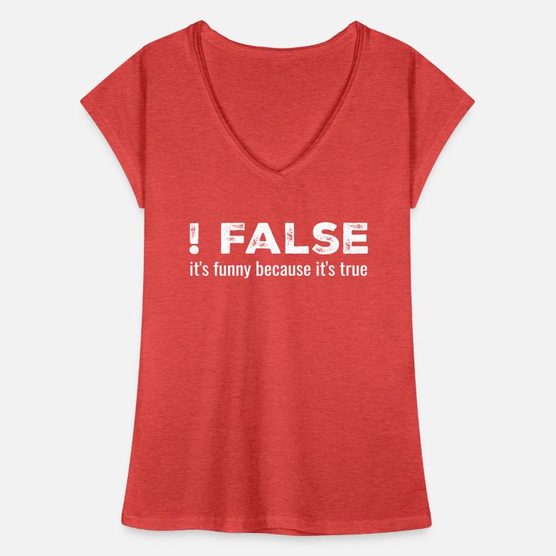 ! False - It's Funny Because It's True Women's Vintage T-Shirt