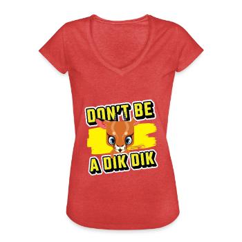 Don ́t Be A Dik Dik Funny Antelope - Women's Vintage T-Shirt - heather red - Front - Danielle (179cm)