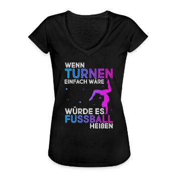 Wenn Turnen Einfach Wäre Würde Es Fussball Heißen - Frauen Vintage T-Shirt - Schwarz - Vorne