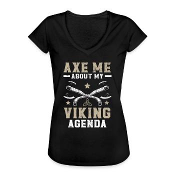 Axe Me About My Viking Agenda Svalhalla Norsemen - Women's Vintage T-Shirt - black - Front - Danielle (179cm)