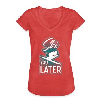 Ski you later Skifahrer Apres-Ski Sprüche lustiges - Frauen Vintage T-Shirt - Rot meliert - Vorne - Danielle (179cm)
