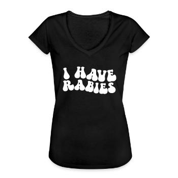 I have rabies, funny, embarrassing, raunchy - Women's Vintage T-Shirt - black - Front - Danielle (179cm)