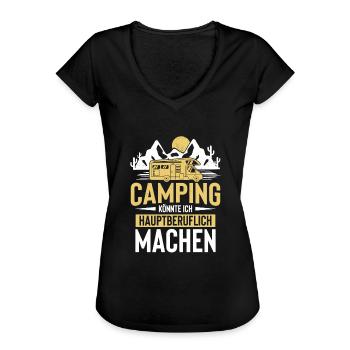 Camping Könnte Ich Hauptberuflich Machen Wohnwagen - Frauen Vintage T-Shirt - Schwarz - Vorne - Danielle (179cm)
