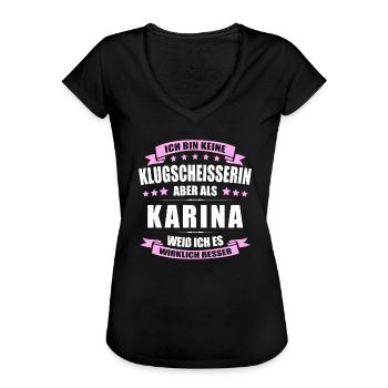 Name Karina Vorname Klugscheisserin Namenstag - Frauen Vintage T-Shirt - Schwarz - Vorne - Danielle (179cm)
