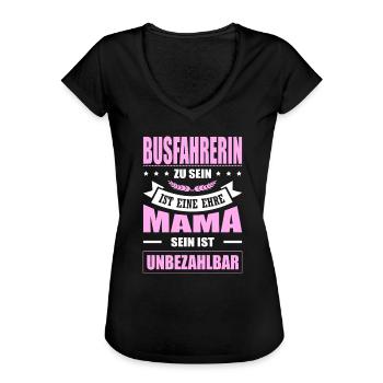 Busfahrerin Sein Eine Ehre Mama Sein Unbezahlbar - Frauen Vintage T-Shirt - Schwarz - Vorne - Danielle (179cm)