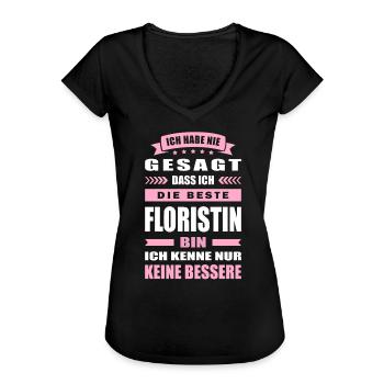 Ich Habe Nie Gesagt Die Beste Floristin Bin - Frauen Vintage T-Shirt - Schwarz - Vorne - Danielle (179cm)