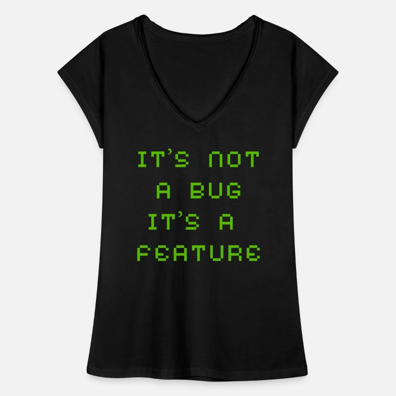 It's not a bug but a feature Women's Vintage T-Shirt