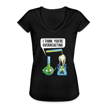 I Think You're Overreacting Chemistry Teacher Chemist - Women's Vintage T-Shirt - black - Front - Danielle (179cm)