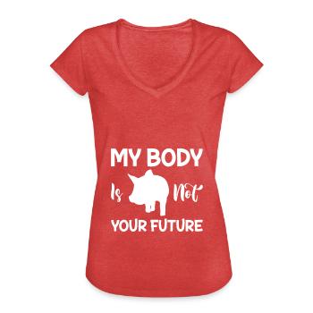 My Body Ain't Your Future Vegan - Women's Vintage T-Shirt - heather red - Front - Danielle (179cm)