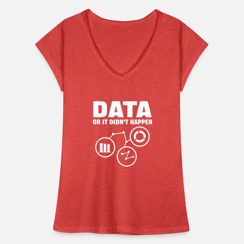 Daten Oder Es Ist Nicht Passiert. Datenanalyse Frauen Vintage T-Shirt