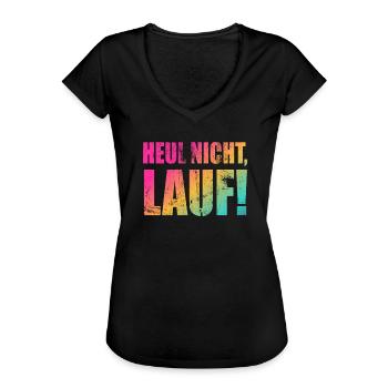 Heul nicht, Lauf! - Laufen, Joggen, Sport, Rennen - Frauen Vintage T-Shirt - Schwarz - Vorne