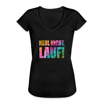 Heul nicht, Lauf! - Laufen, Joggen, Sport, Rennen - Frauen Vintage T-Shirt - Schwarz - Vorne