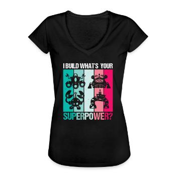 I BUILD WHAT'S - YOUR SUPERPOWER - Frauen Vintage T-Shirt - Schwarz - Vorne - Danielle (179cm)