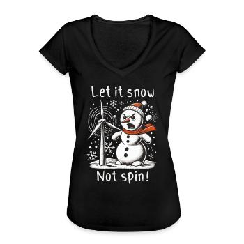 Stopp Windräder - Lasst es schneien, nicht drehen - Frauen Vintage T-Shirt - Schwarz - Vorne - Danielle (179cm)