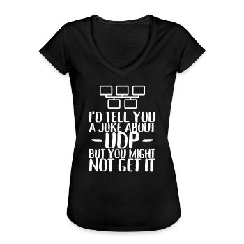 A joke about UDP but you might not get it - Frauen Vintage T-Shirt - Schwarz - Vorne - Danielle (179cm)