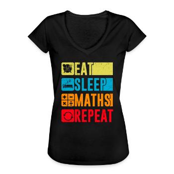 Eat Sleep Maths Repeat Mathe Mathematik Studium - Frauen Vintage T-Shirt - Schwarz - Vorne - Danielle (179cm)