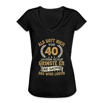 40. Geburtstag als Gott mich vor 40 Jahren schuf - Frauen Vintage T-Shirt - Schwarz - Vorne - Danielle (179cm)