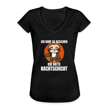 Ich Darf So Aussehen Ich Hatte Nachtschicht - Frauen Vintage T-Shirt - Schwarz - Vorne