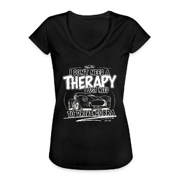 Ich brauche keine Therapie, ich muss nur Cobra ... - Frauen Vintage T-Shirt - Schwarz - Vorne - Danielle (179cm)