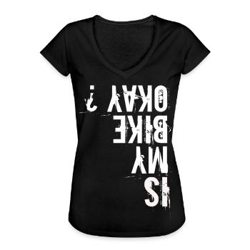 Is my Bike Okay? Mountainbike Fahrrad MTB Fahrer - Frauen Vintage T-Shirt - Schwarz - Vorne