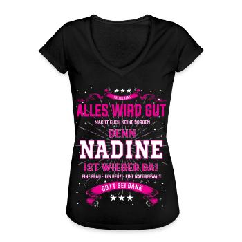 Alles wird gut denn Nadine ist wieder da! - Frauen Vintage T-Shirt - Schwarz - Vorne - Danielle (179cm)