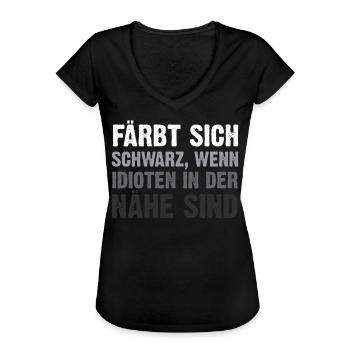 Färbt Sich Schwarz Bei Idioten - Frauen Vintage T-Shirt - Schwarz - Vorne - Danielle (179cm)