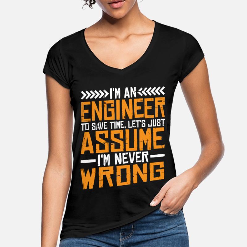 m An Engineer, Let's Just Assume Im Never Wrong Women's Vintage T-Shirt