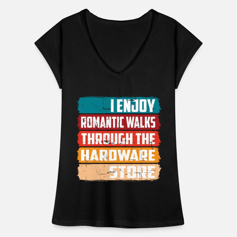 Enjoy Romantic Walks Through The Hardware Store16 Women's Vintage T-Shirt