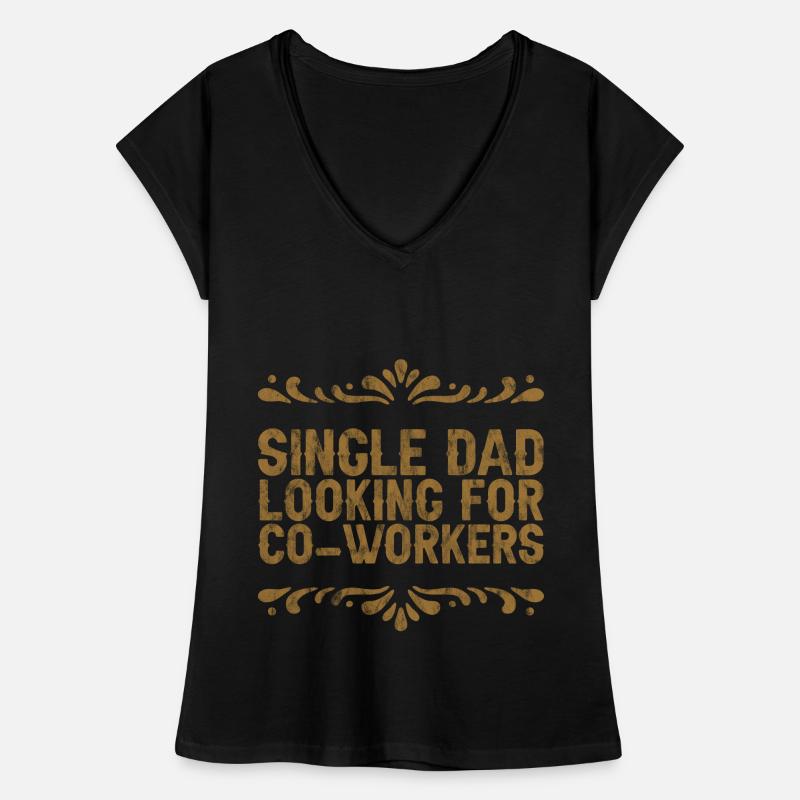 Single Dad Looking For Co-workers Women's Vintage T-Shirt