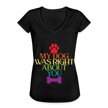 My Dog Was Right About You 3 - Frauen Vintage T-Shirt - Schwarz - Vorne - Danielle (179cm)