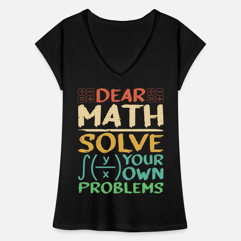 Dear Math, Solve Your Own Problems 3 Frauen Vintage T-Shirt