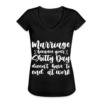 Mariage Votre journée de merde n’a pas à se terminer - T-shirt vintage Femme - noir - Devant