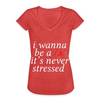 I want to be a schwa, it's never stressed 4 - Women's Vintage T-Shirt - heather red - Front - Danielle (179cm)