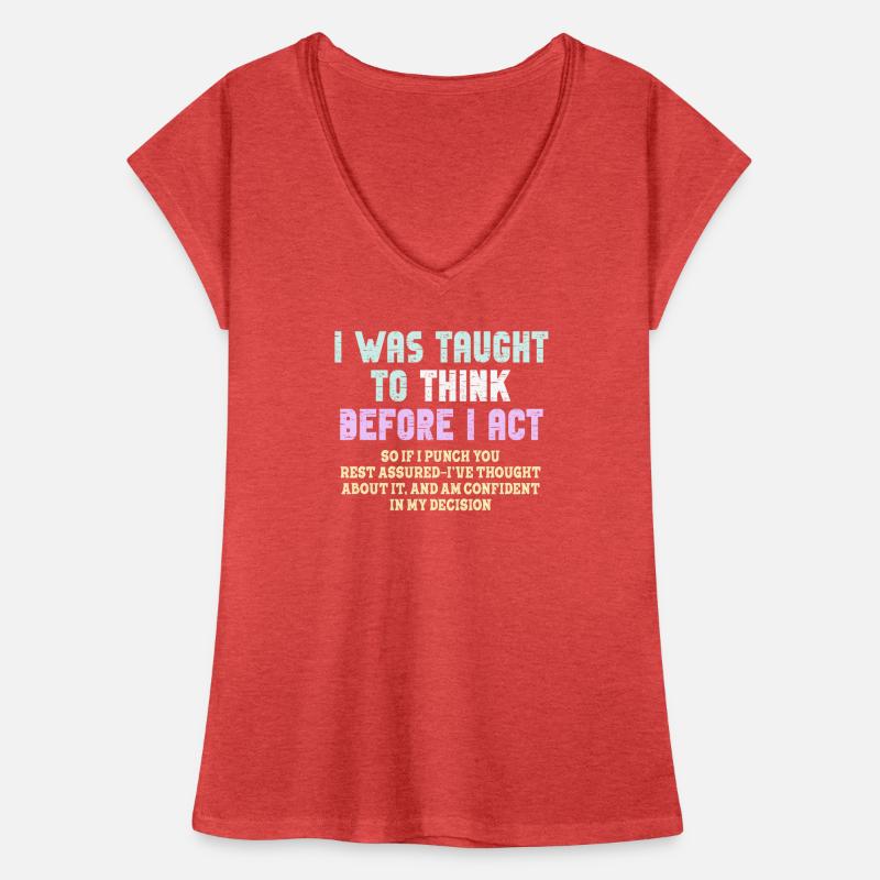 I Was Taught To Think Before I act Sarcasm Women's Vintage T-Shirt