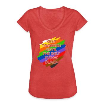 Keep Training Until The Belt Turns Black - Women's Vintage T-Shirt - heather red - Front - Danielle (179cm)