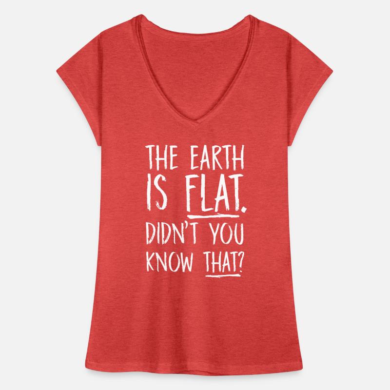 Die Erde ist flach, wussten Sie das nicht? Frauen Vintage T-Shirt